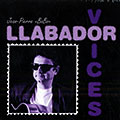 Voices, Jean Pierre Llabador