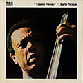 Tijuana Moods, Charles Mingus