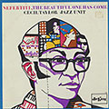 Nefertiti, the beautiful one has come, Cecil Taylor