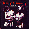 La vierge de Nuremberg- Le retour de, Jacques Berrocal , Jean-Nol Cognard , Quentin Rollet , Philippe Thiphaine