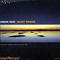 Quiet songs,   Aisha Duo