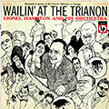 Wailin' at the Trianon, Lionel Hampton