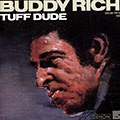 Tuff Dude, Buddy Rich