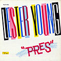 Pres, Lester Young