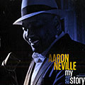 My true story, Aaron Neville