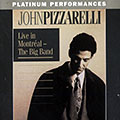 LIVE IN MONTREAL - THE BIG BAND, John Pizzarelli