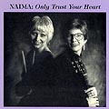 Naima 'Only trust your heart', Jim Chenoweth , Anthony Cox , Carole Selin , Adi Yeshaya