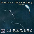 penumbra - The moon sessions, Dmitri Matheny