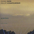 Albatros, Pierre Favre , Philipp Schaufelberger