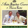 Tribute to Buck Clayton, Alain Bouchet , Warren Vach