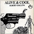 Alive & cool, Albert Collins