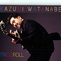Tricoroll, Kazumi Watanabe