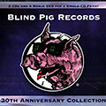 Blind Pig records 30TH anniversary collection,  Various Artists