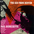 The kid from Denver, Paul Quinichette