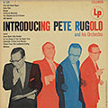 Introducing Pete Rugolo and his Orchestra, Pete Rugolo