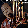 The new Charlie Ventura in hi-fi, Charlie Ventura