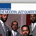 Introducing the Modern Jazz Quartet,  The Modern Jazz Quartet