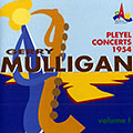 Pleyel concerts 1954 vol.1, Gerry Mulligan
