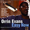 Easy now, Orrin Evans