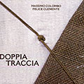 Doppia traccia, Felice Clemente , Massimo Colombo