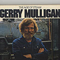 The Age of Steam, Gerry Mulligan