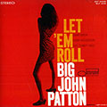Let 'em roll, John Patton