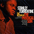 The return of the prodigal son, Stanley Turrentine
