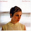 Way down low, Kat Edmonson