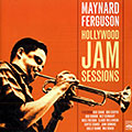 Hollywood jam sessions, Maynard Ferguson