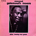 After twenty- one years, Gatemouth Moore