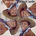 Get ready,  King Curtis