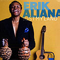 Just my land, Erik Aliana