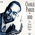 BIRD The Savoy Master Takes, Charlie Parker