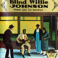 Praise God I'm Satisfied, Blind Willie Johnson