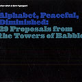 Alphabet, peaceful, diminished, Soren Kjaergaard , Torben Ulrich