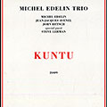 Kuntu, Michel Edelin