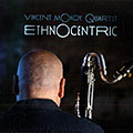 EthnOcentric, Vincent Mondy