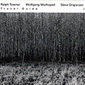 Travel guide, Wolfgang Muthspiel , Ralph Towner