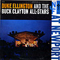 Duke Ellington and the Buck Clayton All-stars at Newport, Buck Clayton , Duke Ellington