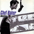 Milestone, Chet Baker