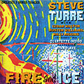 Fire and ice, Steve Turre