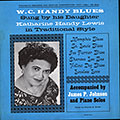 W.C Handy blues, Katharine Handy Lewis