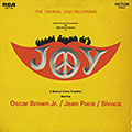 JOY, Oscar Brown Jr , Jean Pace ,  Sivuca