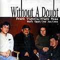 Without a doubt, Joe Ascione , Mark Egan , Frank Vignola , Frank Wess