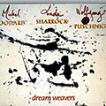 Dream weavers, Michel Godard , Wolfgang Puschnig , Linda Sharrock