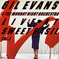 Live at Sweet Basil Vol 2, Gil Evans