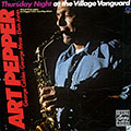 Thursday night at the village vanguard, Art Pepper