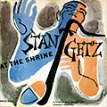 At the shrine, Stan Getz