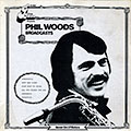 Phil Woods broadcasts, Phil Woods