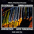 Inside lookin' out, John Betsch , Simon Nabatov , Ed Schuller , Arto Tunboyaciyan